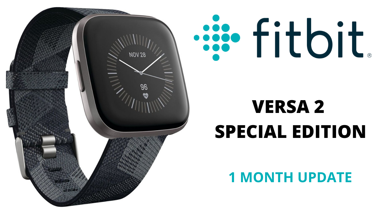 Fitbit Versa 2 One Month Update T is for Tech