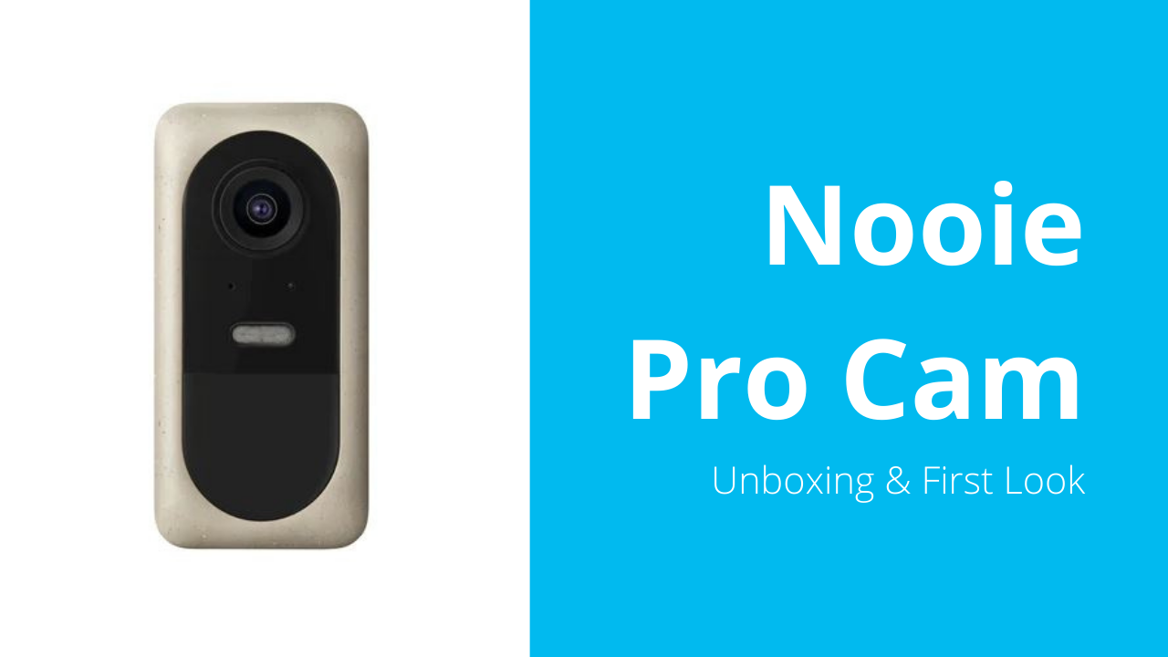 Nooie Pro Cam | T is for Tech